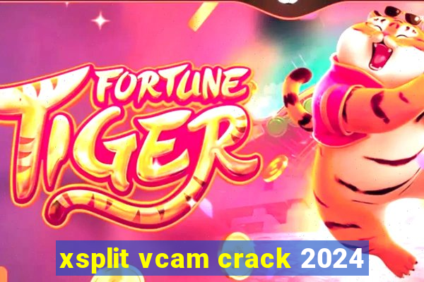 xsplit vcam crack 2024